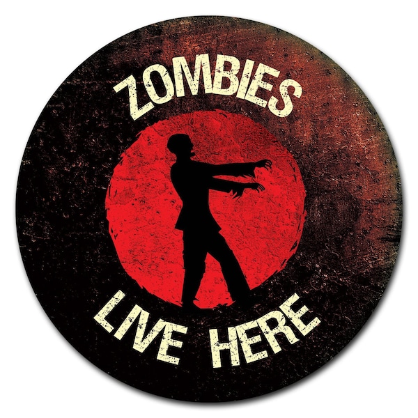 Zombies Live Here Circle Vinyl Laminated Decal